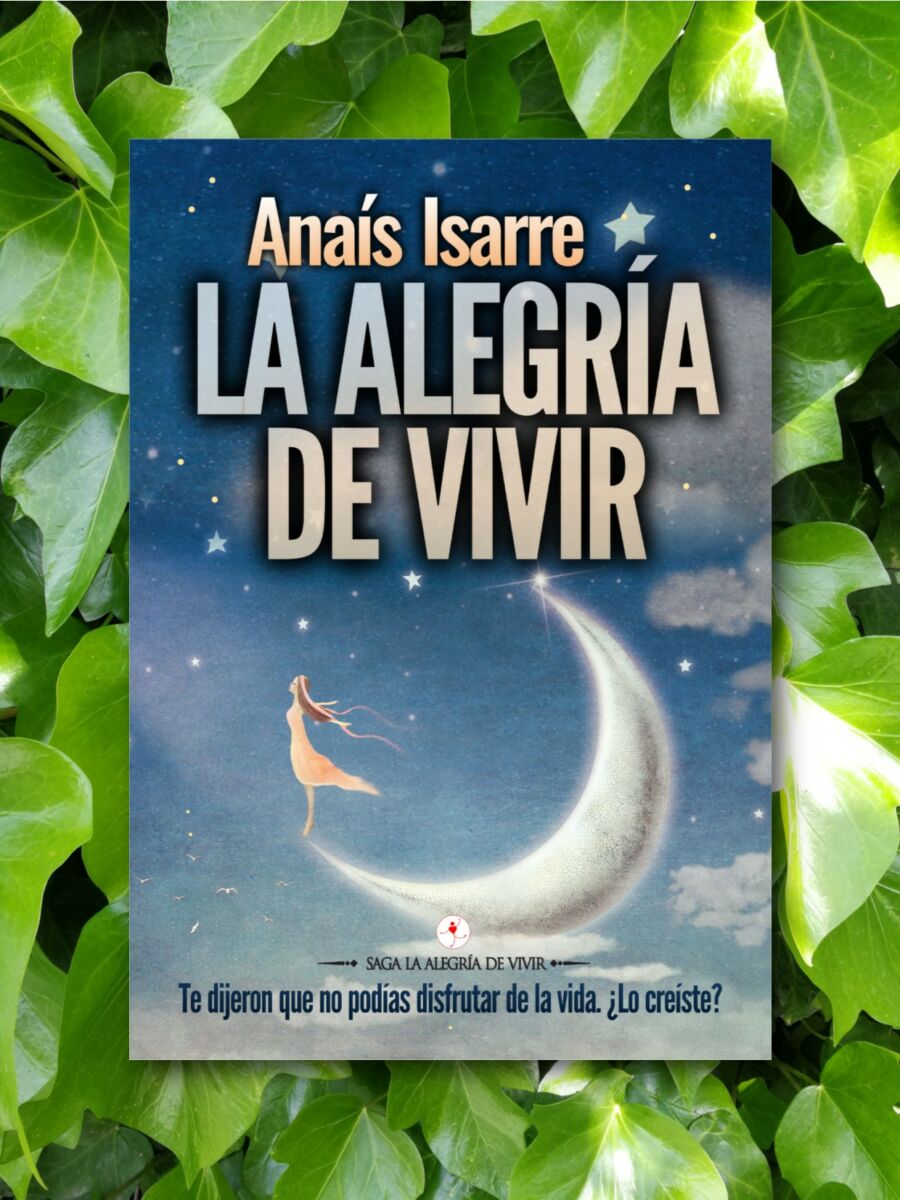 Libro La Alegría de Vivir, de anaís Isarre