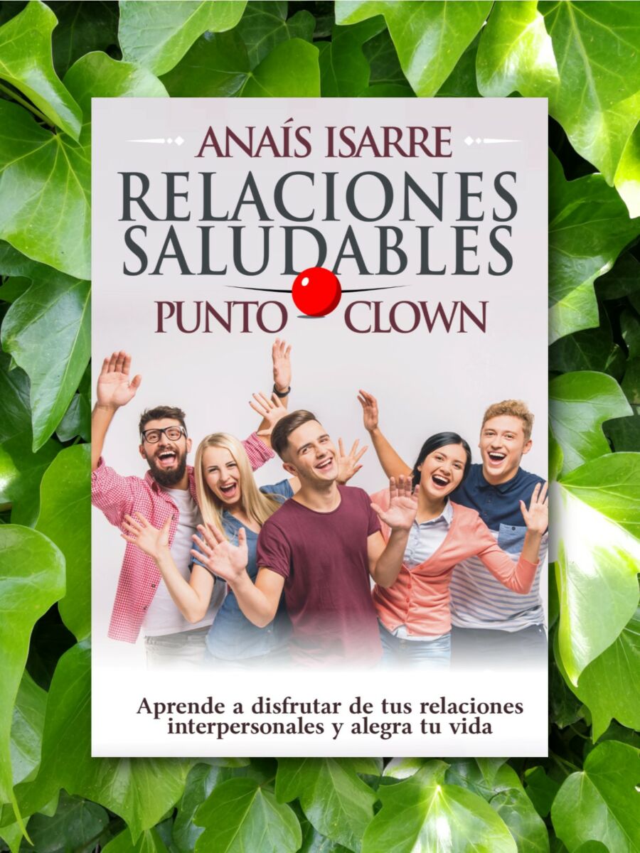 Libro "Relaciones saludables Punto Clown", de Anaís Isarre