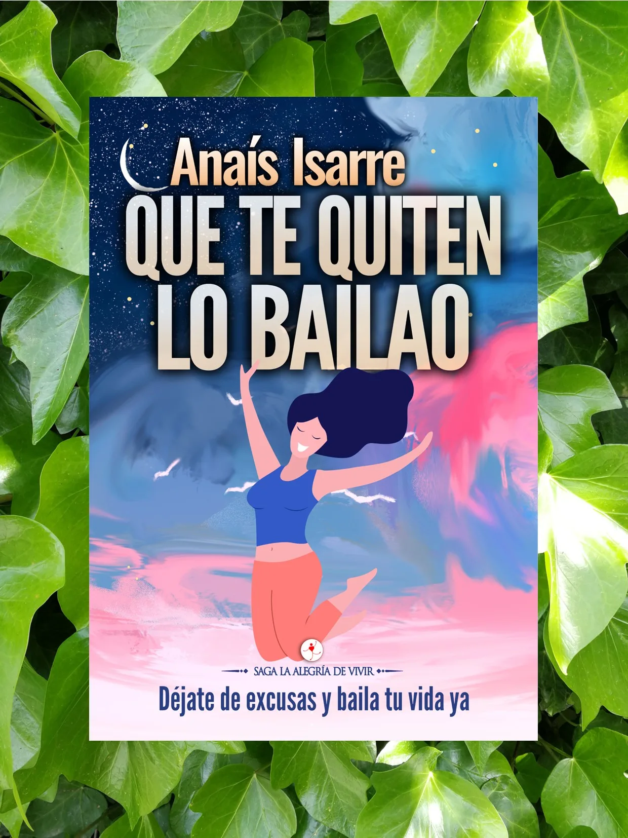 Que te quiten lo bailao, de Anaís Isarre